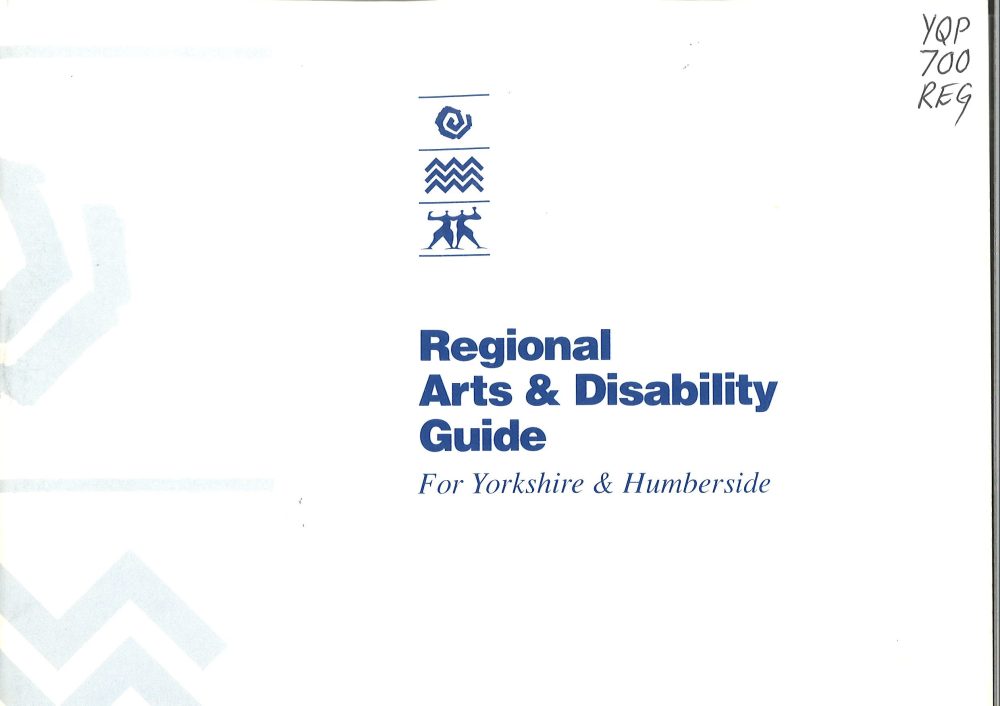 Front cover of the Regional Arts & Disability Guide for Yorkshire and Humberside